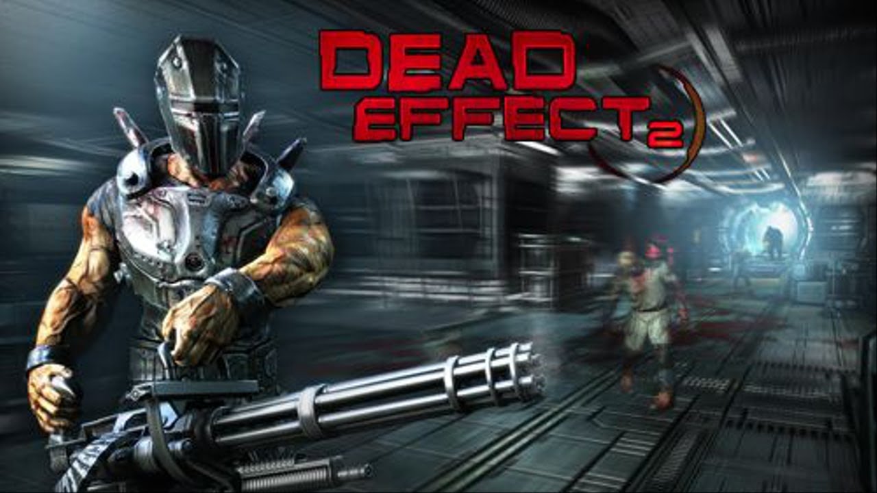 Dead Effect 2 прохождение на русском ▶ 1