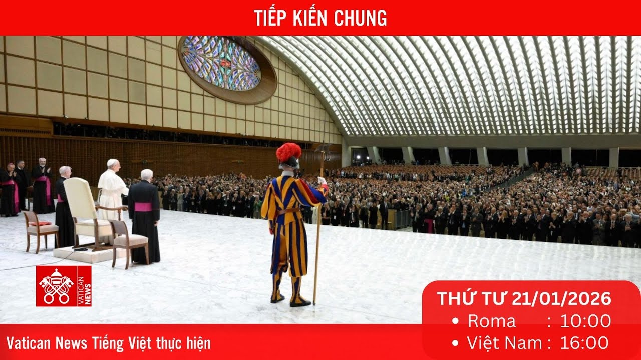 [Trực tiếp] Buổi Tiếp kiến chung hằng tuần của Đức Thánh Cha (Thứ Tư 21/01)