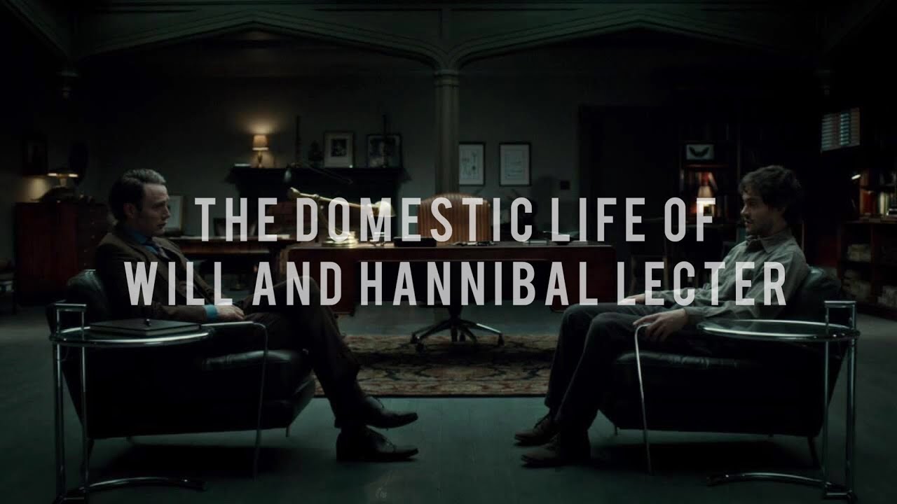 The Domestic Life of Hannibal Lecter and Will Graham