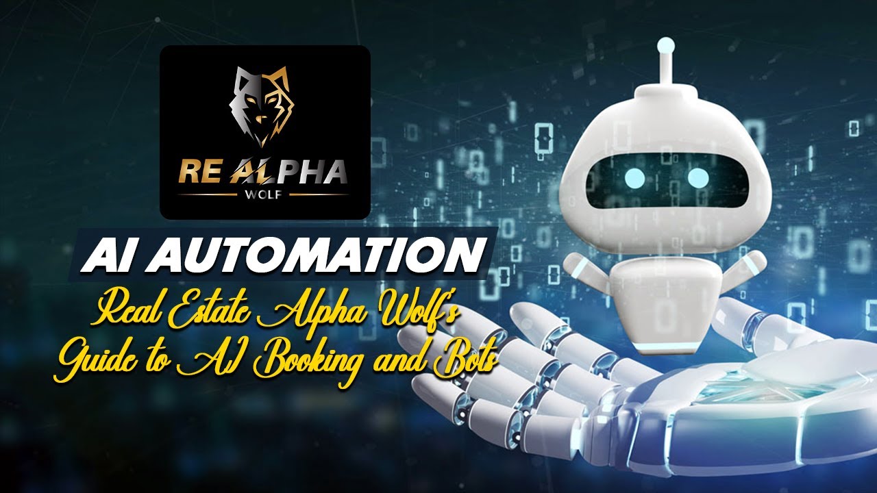 Real Estate Alpha Wolf's Guide to AI Booking and Bots | REI Reply Success | AI Automation