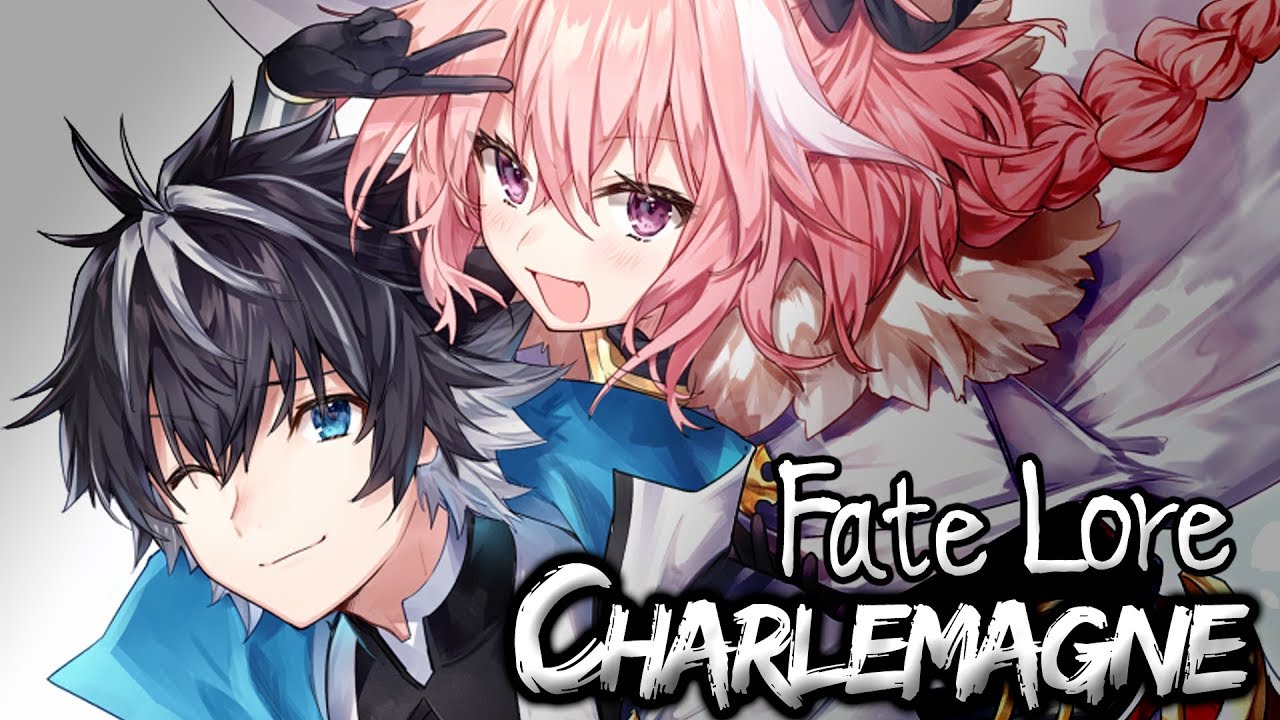 Fate Lore - The Tale of Charlemagne [Fate/Extella Link]