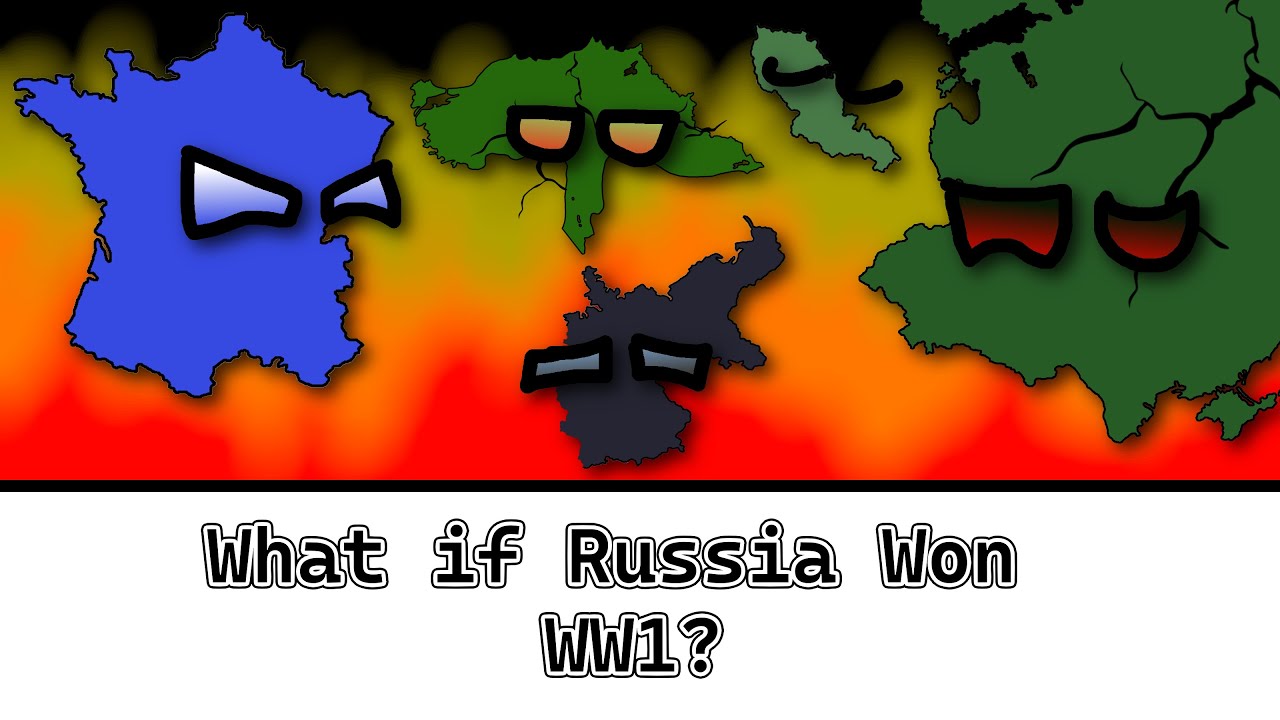 What if Russia won WW1?