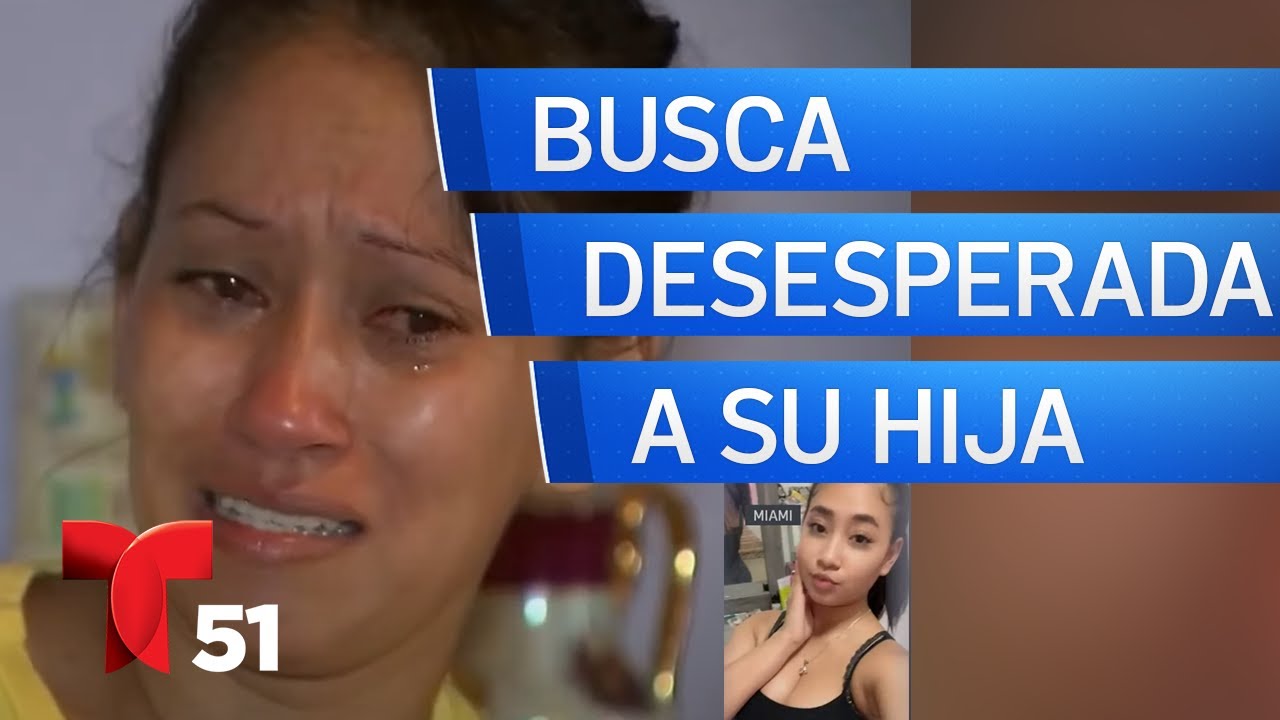 Madre desesperada busca a su hija desaparecida