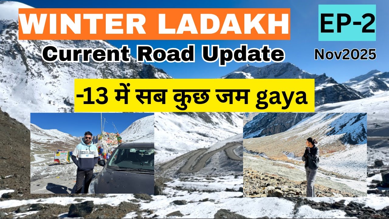 EP2 Winter Ladakh Roadtrip All Updates | -13 Freezing Temp | Shinkula Gateway to Zanskar | Camping