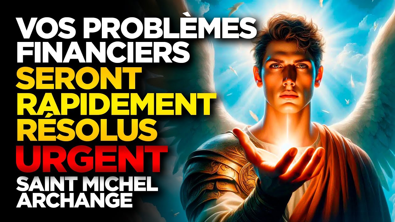 SAINT MICHEL ARCHANGE | VOS PROBLÈMES FINANCIERS SERONT RAPIDEMENT RÉSOLUS