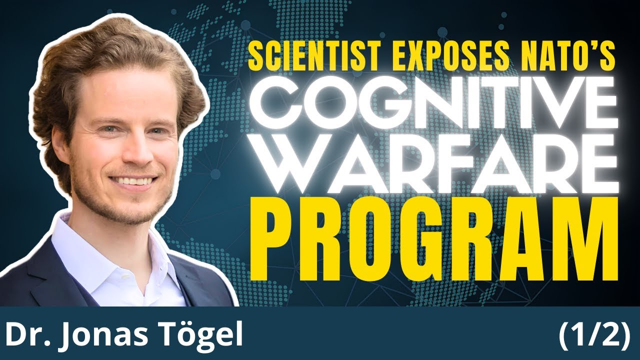 REVEALED: NATO Targets Its OWN Population With Cognitive Warfare! | Dr. Jonas T&ouml;gel