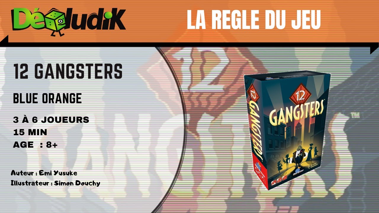 12 Gangsters - La règle du jeu -  Blue Orange