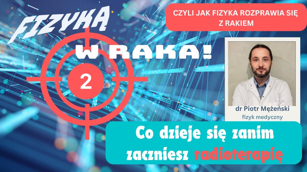 Fizyką w raka: 02: Co dzieje się zanim zaczniesz radioterapię