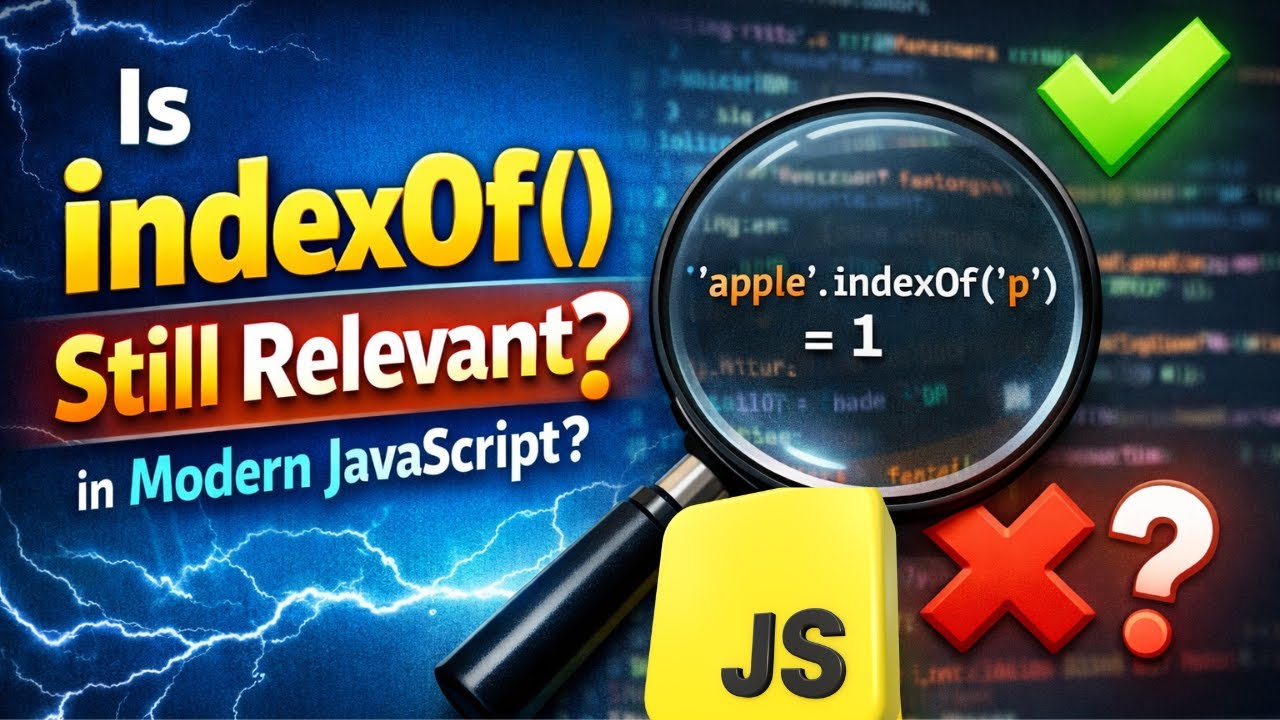 Is indexOf() Still Relevant in Modern JavaScript?