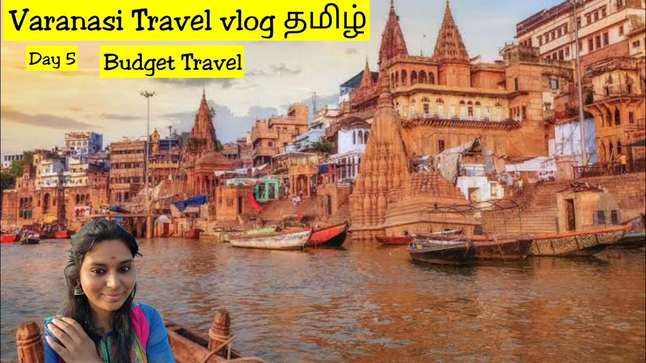 Exploring Varanasi | காசி யாத்திரை | கங்கா ஆரத்தி | Tamil Travel Vlog | Kasi story | Varanasi Ghat