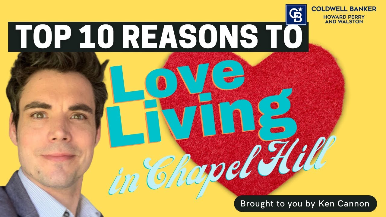 Top 10 Reasons to love Living in Chapel Hill