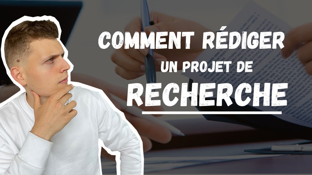 COMMENT RÉDIGER UN PROJET DE RECHERCHE ?