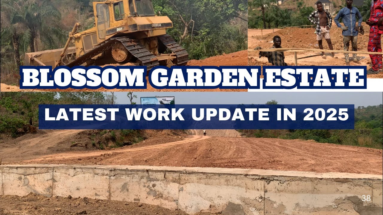 Blossom Garden Estate 2025: Latest Work Progress & Updates | N10M (All Inclusive) With  C of O