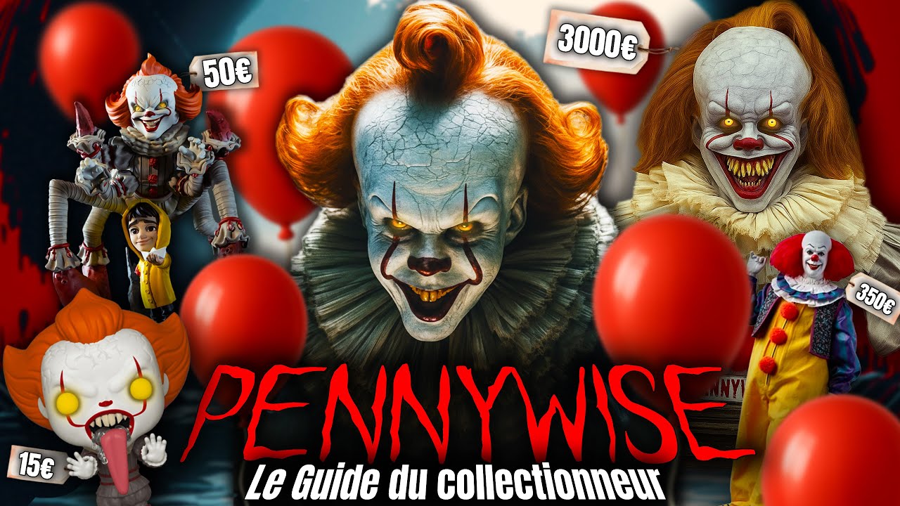 Pennywise 🎈 Le guide du collectionneur – de 15 € à 3000 €