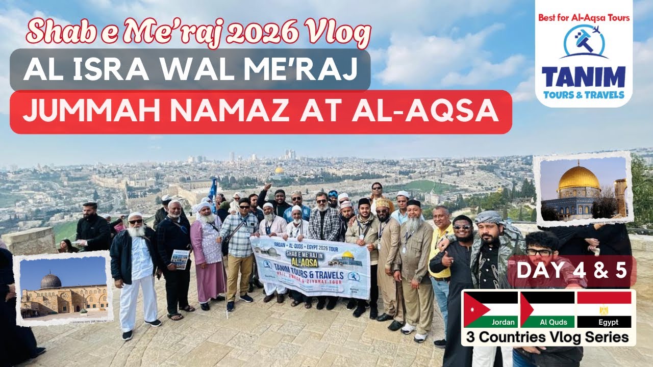 Shab e Meraj 2026 & Jumma at Al Aqsa | Jerusalem Day 4,5 🇵🇸