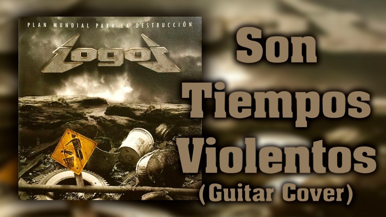 Son Tiempos Violentos - LOGOS - Guitar Cover