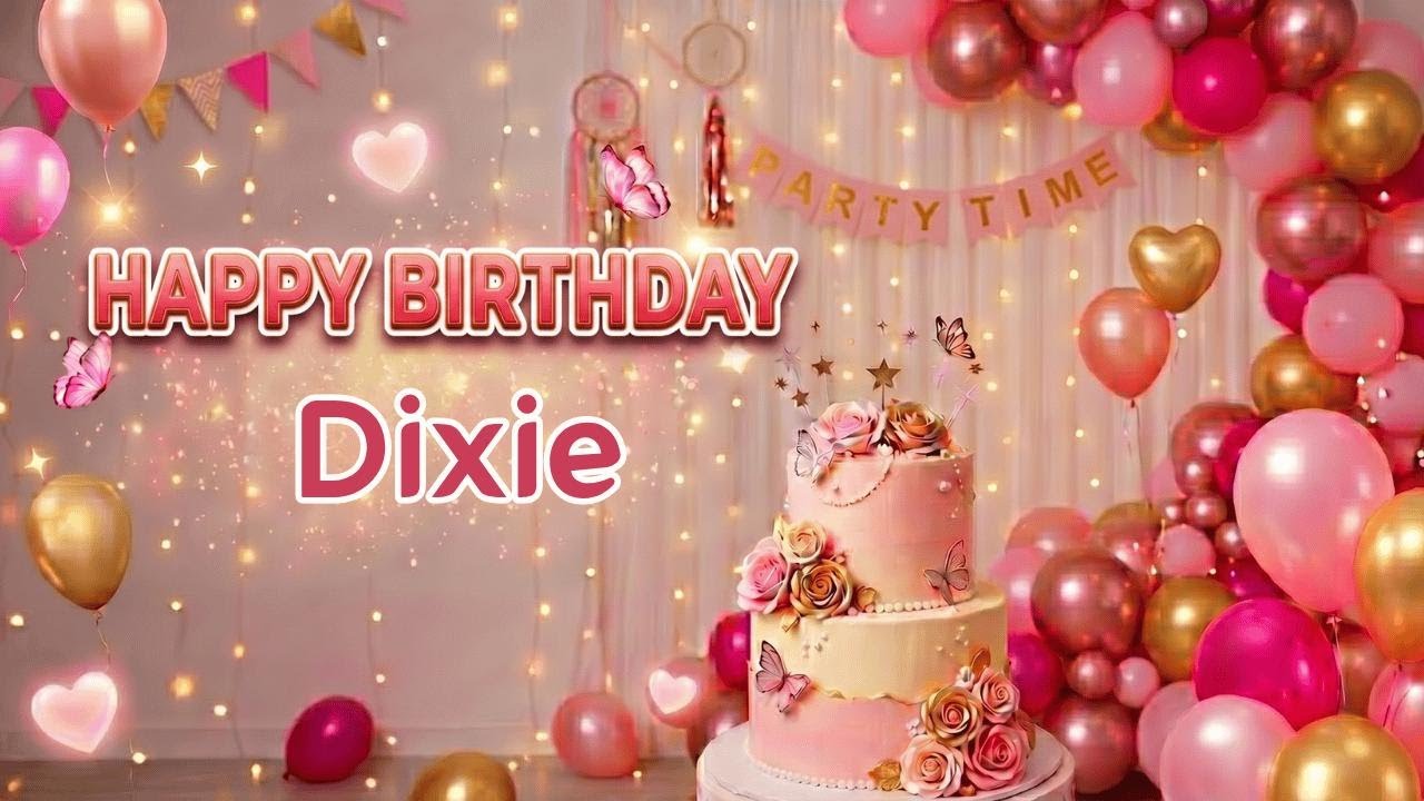 Happy Birthday Dixie