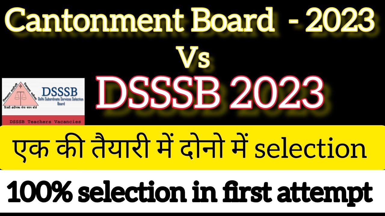 Cantonment Board with DSSSB | DSSSB 2023 Notification | DSSSB SYLLABUS similar to CANTONMENT BOARD