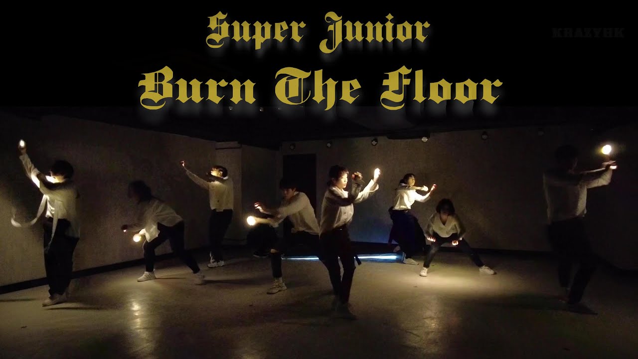 Super Junior (슈퍼주니어) - Burn The Floor Dance Cover by KrazyHK from Hong Kong