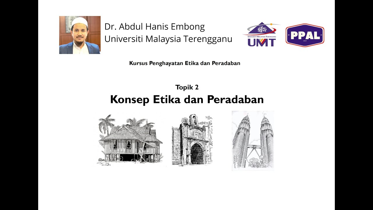 UMT Etika & Peradaban (kuliah 2): Konsep Etika dan Peradaban
