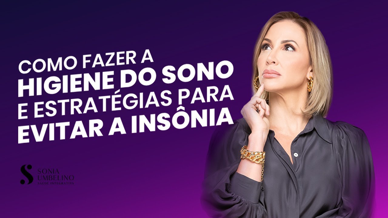 Como fazer a higiene do sono e estrat&eacute;gias para evitar a ins&ocirc;nia