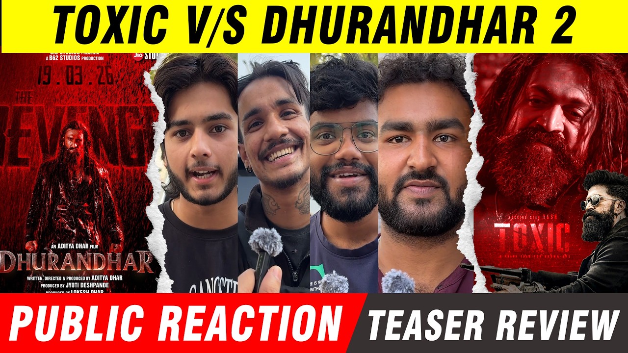 TOXIC V/S Dhurandhar 2 Teaser 😱 Public Review | Yash | Ranveer Singh | Vikku Movie Review