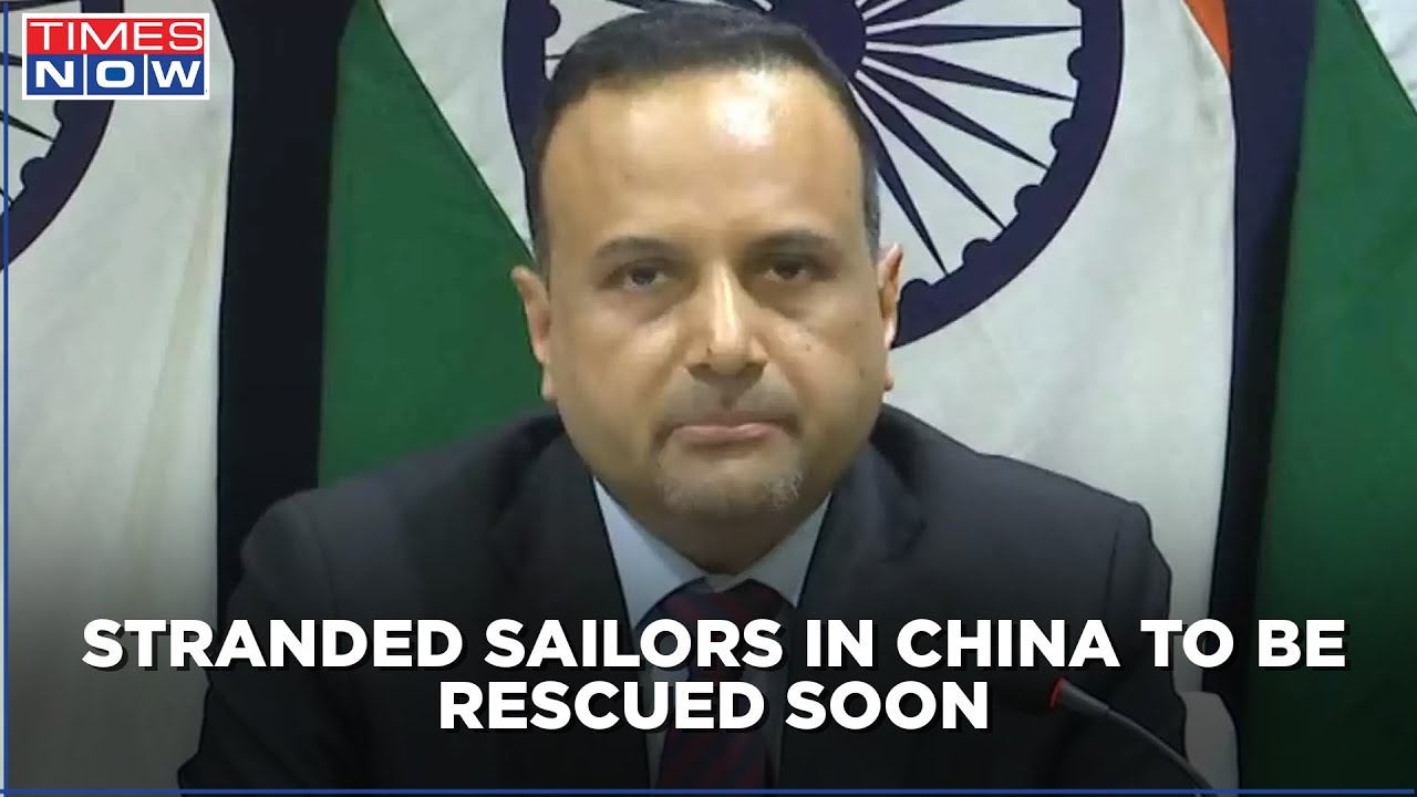 Save Our Sailors | India mounts pressure on China; Crew change to be expected soon