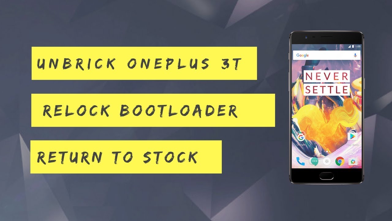 Guide : Downgrade Oneplus 3T To Stock Rom From Android 8.0 Or Any Other Rom. Easiest Method