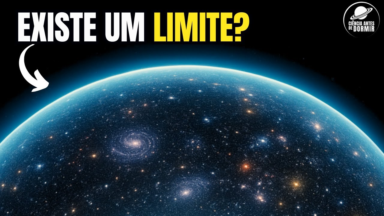 Por Que Nunca Veremos a Borda do Universo? | Ciência para Dormir