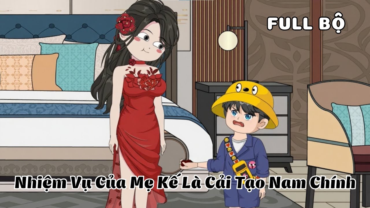 FULL BỘ | Nhiệm Vụ Của Mẹ Kế Là Cải Tạo Nam Chính | Cáo Ú Review