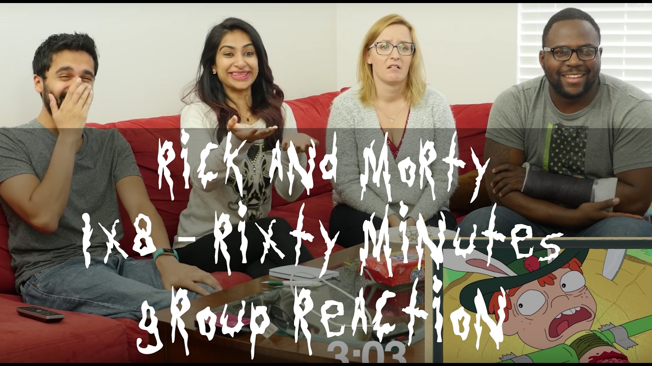 Rick and Morty - 1x8 Rixty Minutes - Group Reaction!