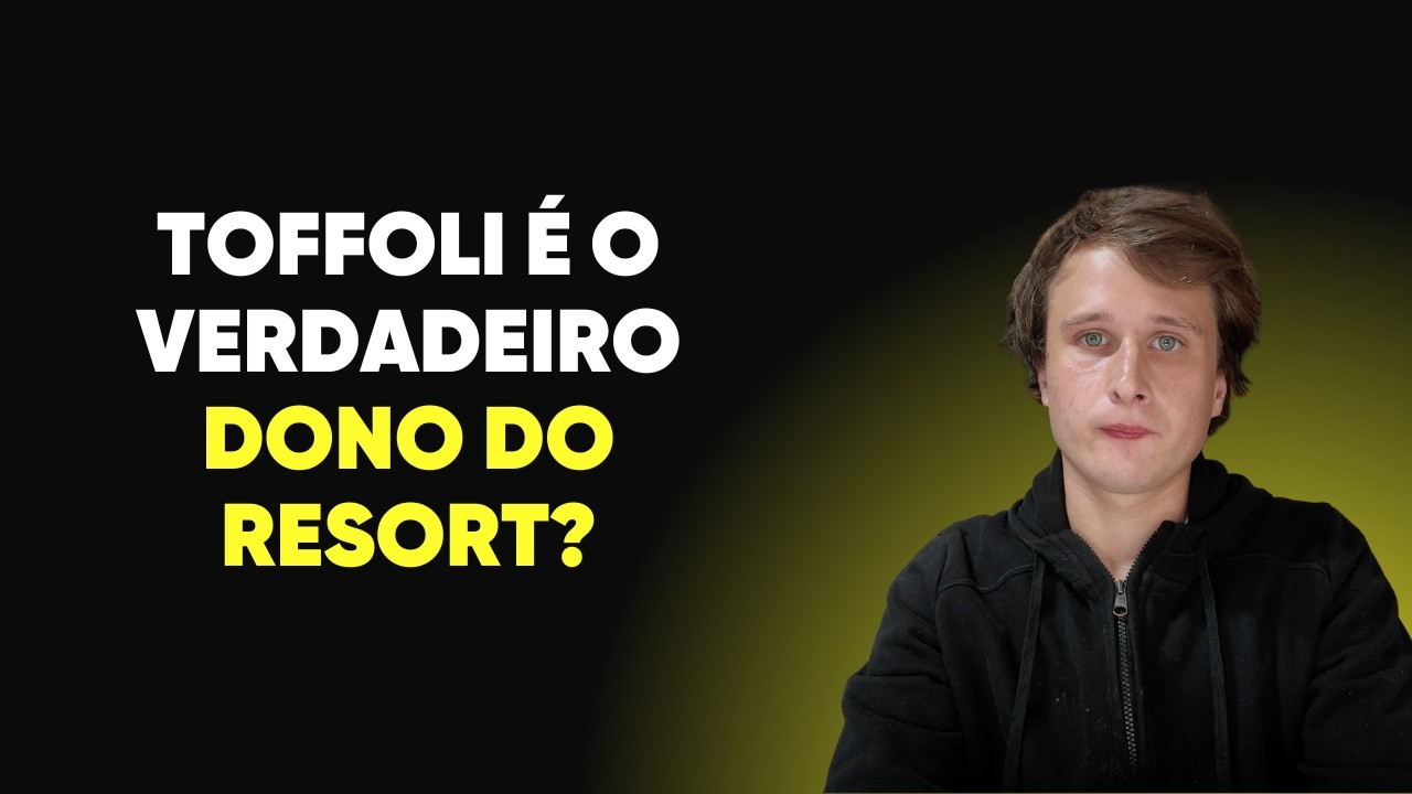 Toffoli é o verdadeiro dono do resort?