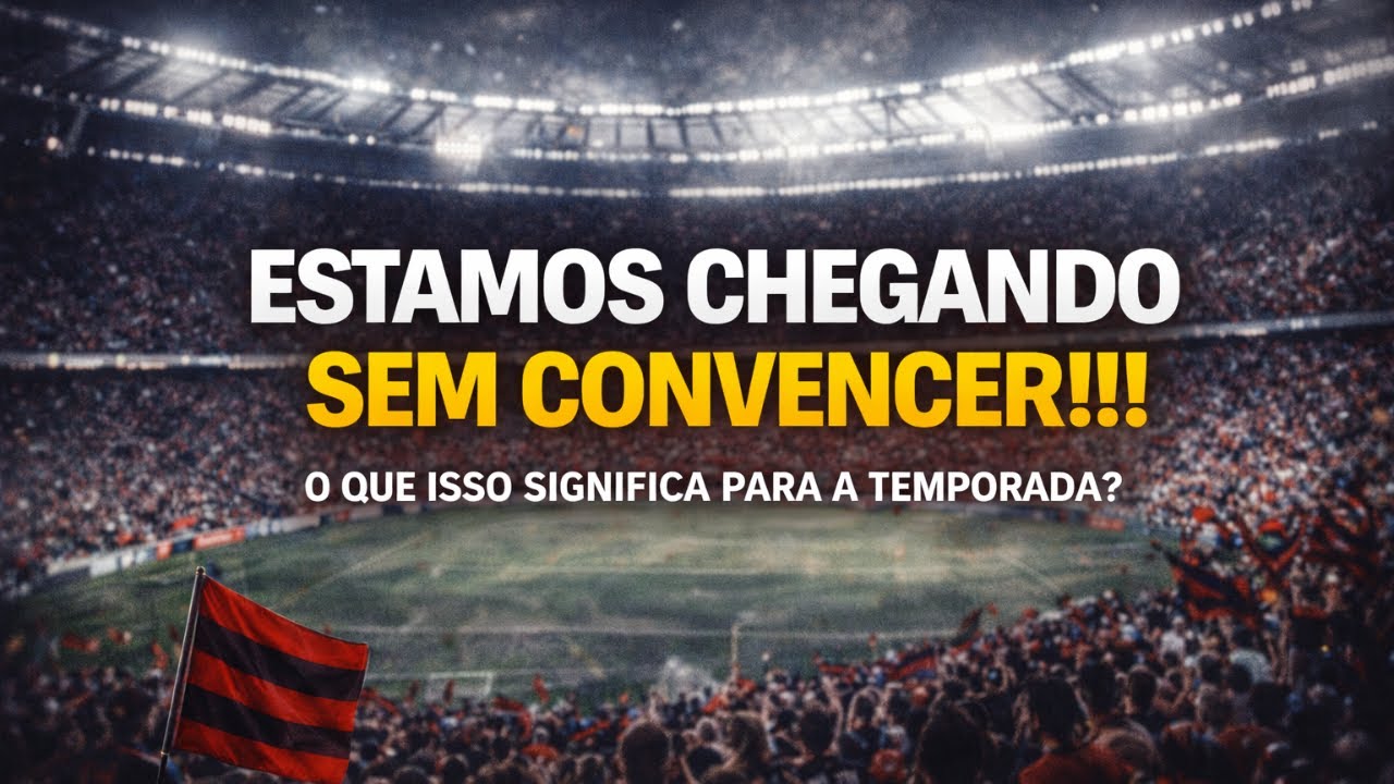 ESTAMOS CHEGANDO SEM CONVENCER!!! | Flamengo evolui ou só sobrevive?