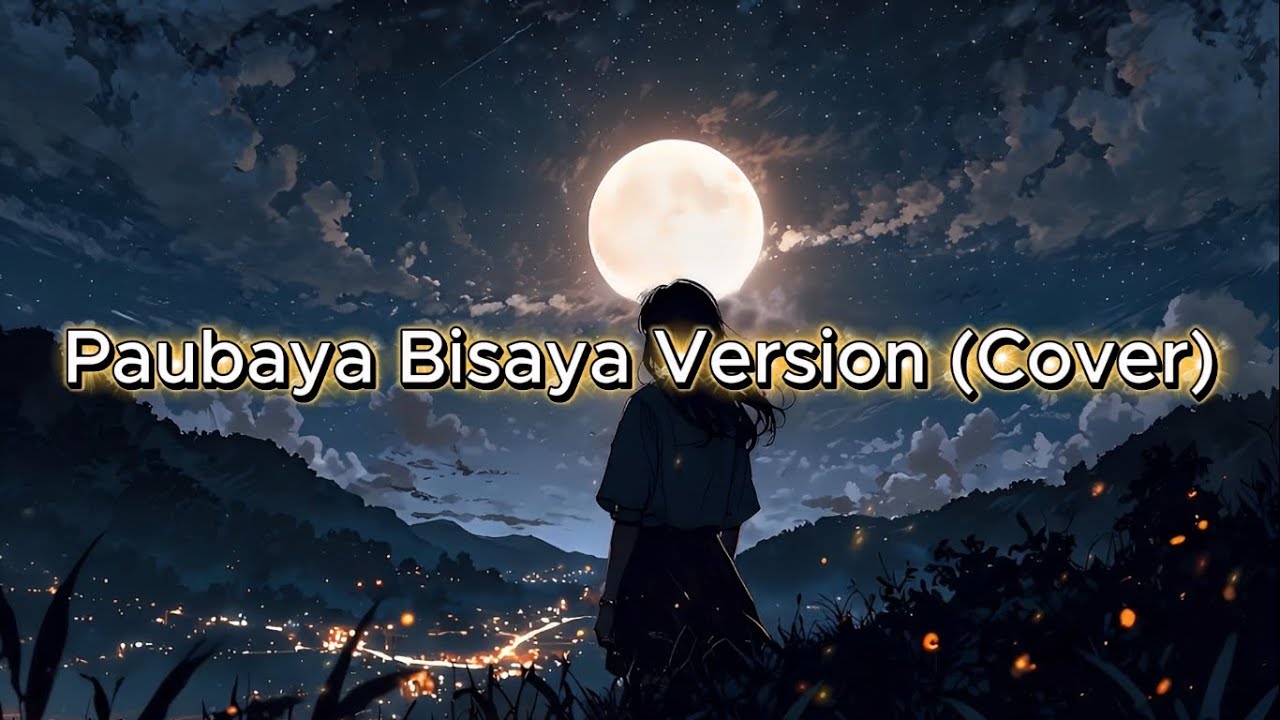 Paubaya Bisaya Version (Cover)