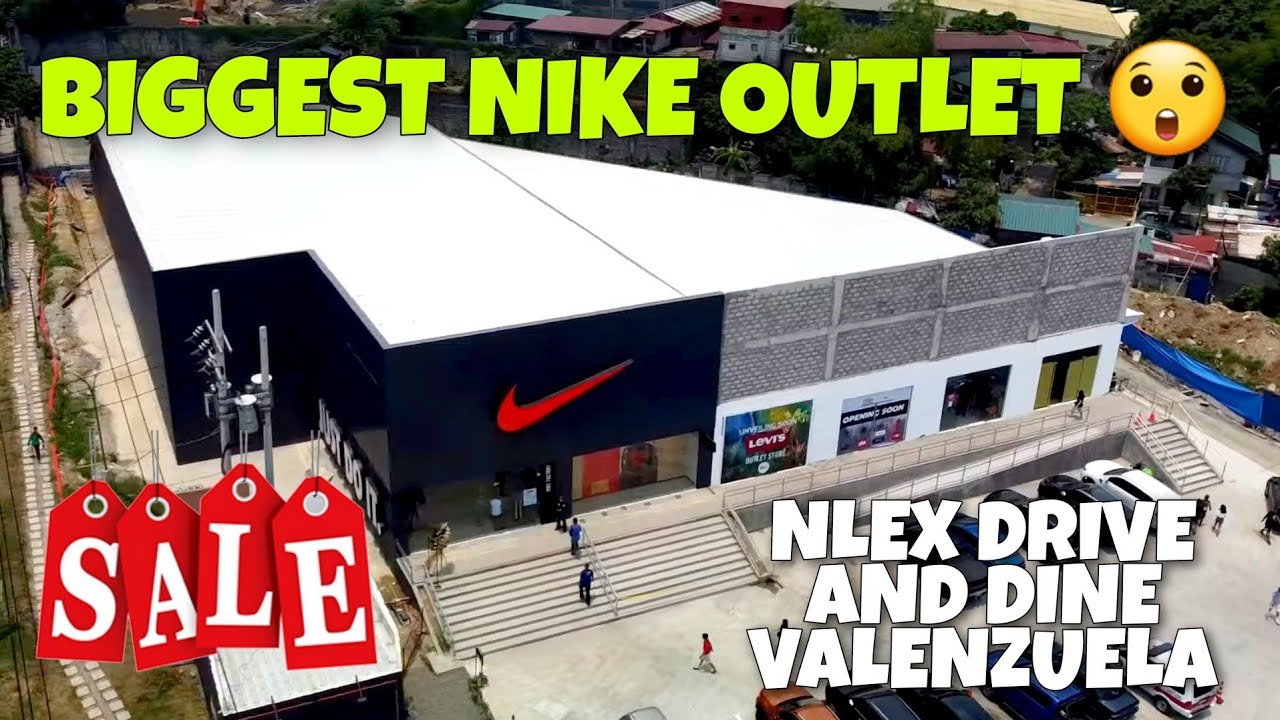 WOW BIGGEST NIKE OUTLET NLEX DRIVE AND DINE VALENZUELA CITY SOUTHBOUND