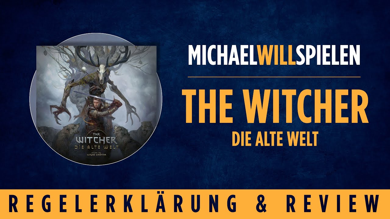 THE WITCHER – DIE ALTE WELT– Regelerklärung und Review – MICHAEL WILL SPIELEN