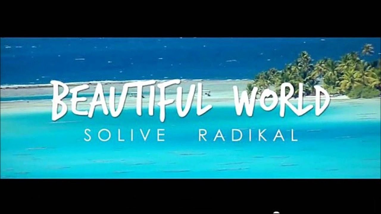 Solive feat Radikal - Beautiful world