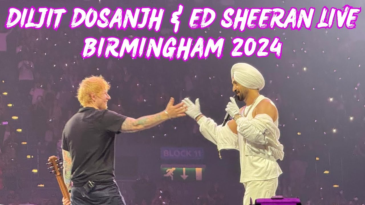DILJIT DOSANJH | ED SHEERAN | LIVE | BIRMINGHAM | SEPT 2024 #diljitdosanjh
