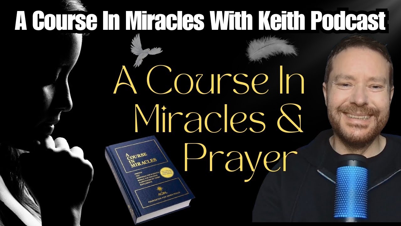 A Course In Miracles & Prayer