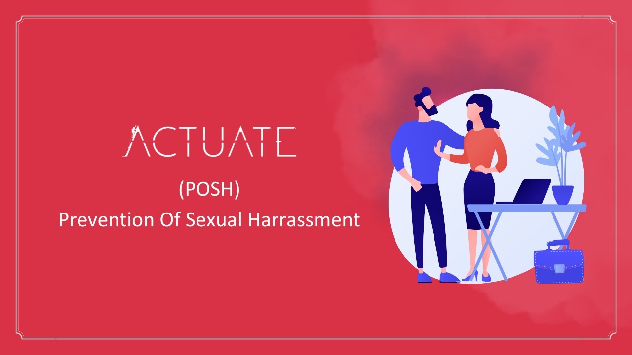 POSH - Prevention of Sexual Harassment