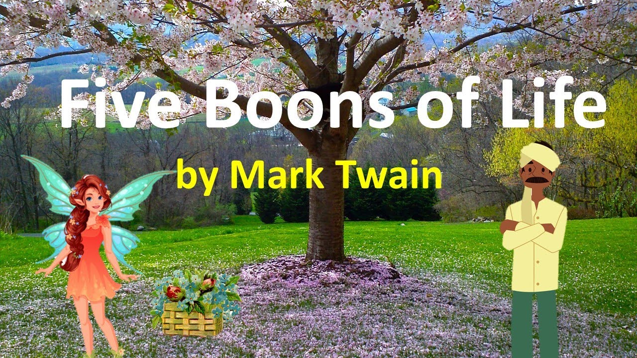 Five Boons of Life | Mark Twain | Best short stories |Inspiring Stories