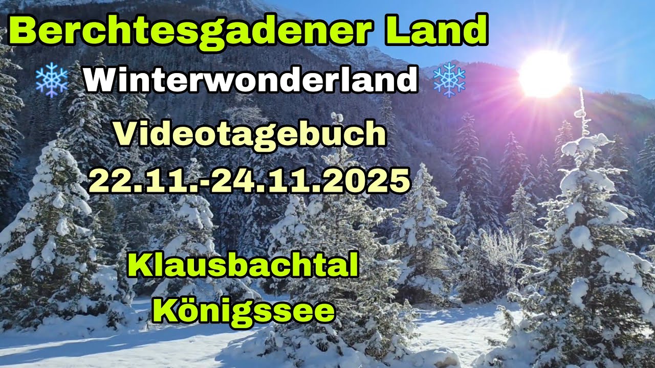 Berchtesgadener Land | 22.11.-24.11.2025 | Winterwonderland 🥰⛄️❄️ | Klausbachtal +Königssee 