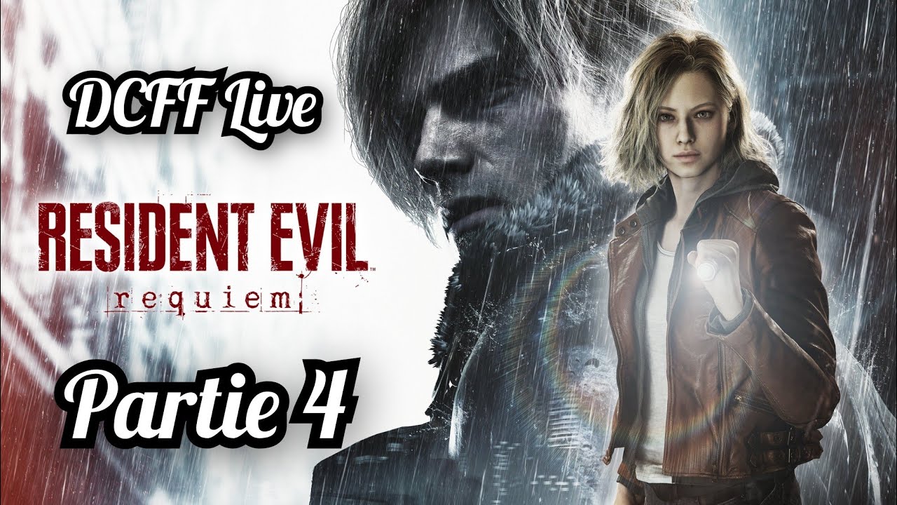 DCFF Live Resident Evil Requiem Partie 4