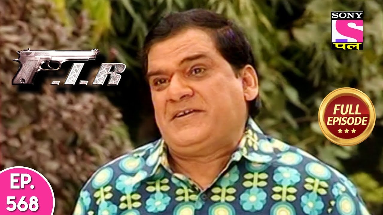 F.I.R - Ep 568 - Full Episode - 19th August, 2019