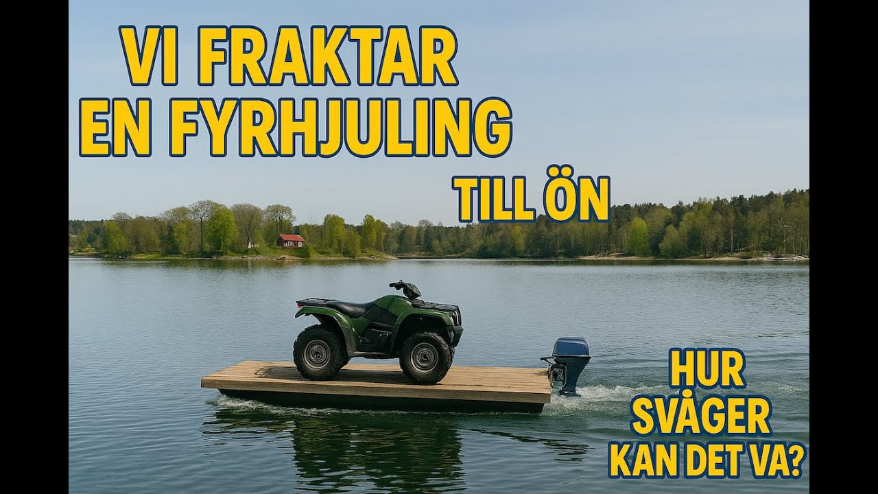 🛠️ Vi fraktar en fyrhjuling till ön – med vår hembyggda flotte! 🛶💨