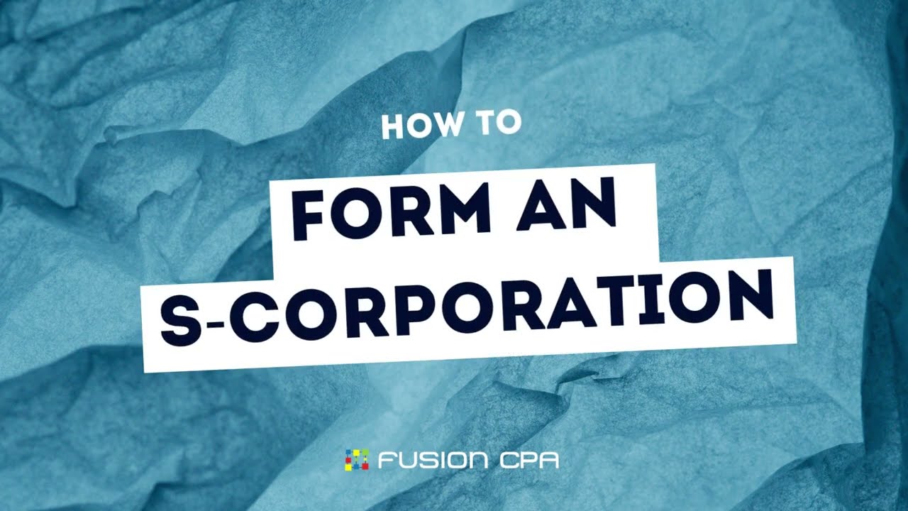 How to form an S-Corporation | Limitations & Tax Filing