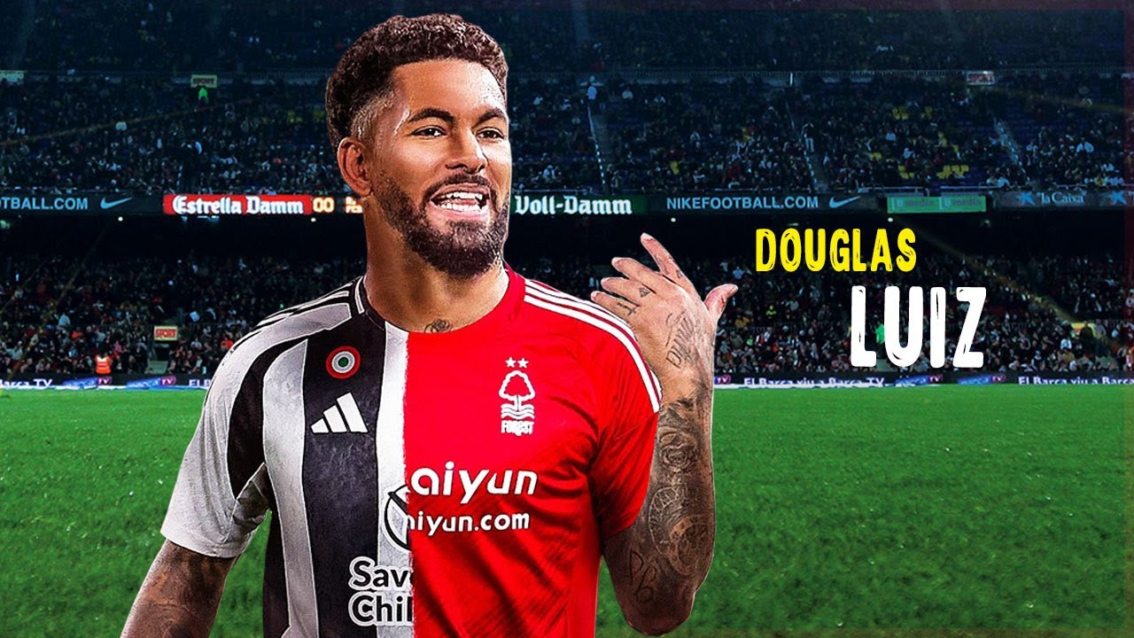 Douglas Luiz &bull; Amazing Skills & Tackles | Welcome to Nottingham Forest