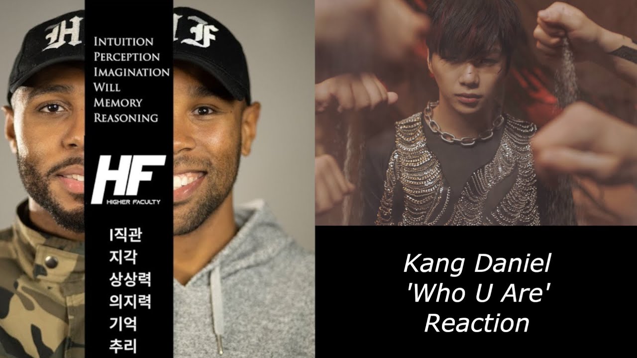 Kang Daniel - Who U Are Kpop reaction Higher Faculty ( kpop )