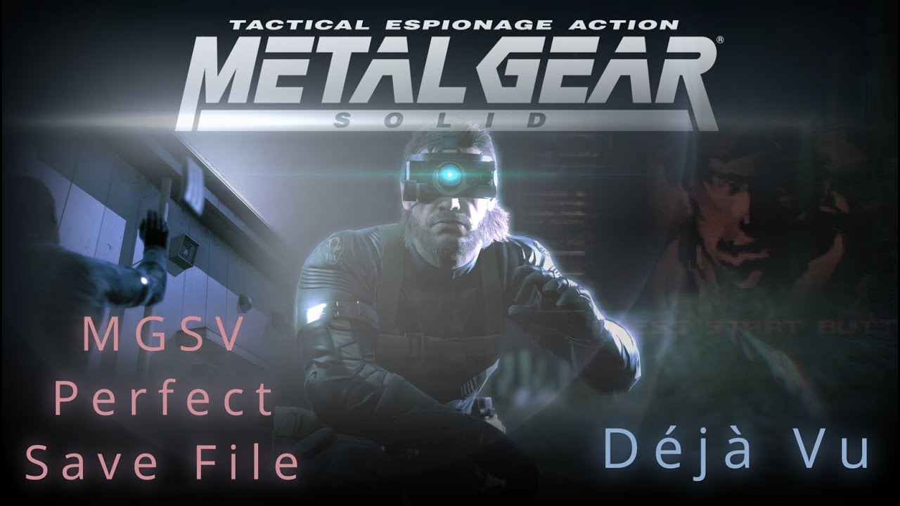 Ground Zeroes: The Perfect Save File (D&eacute;j&agrave; vu Normal 1)