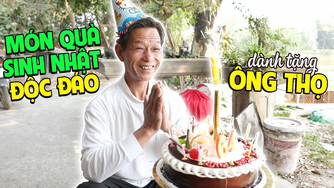 Nhật Ký Ông Thọ Tập 5: Món Quà Sinh Nhật Bất Ngờ Và Cảm Động Dành Cho Bác Thọ | Mr.Tho's Birthday